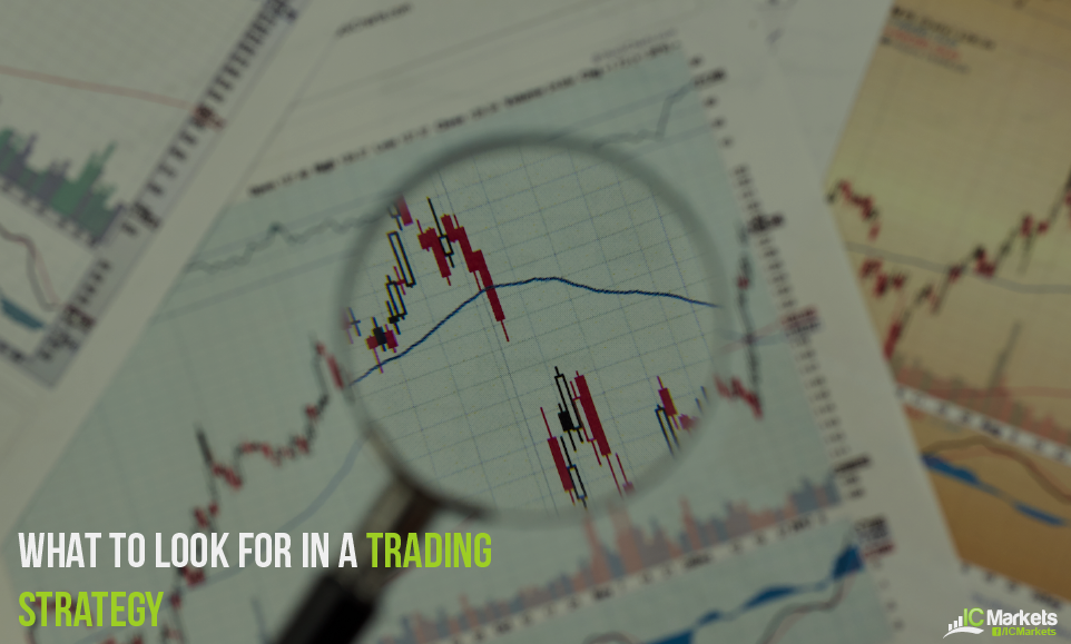 What to look for in a Forex Trading Strategy
